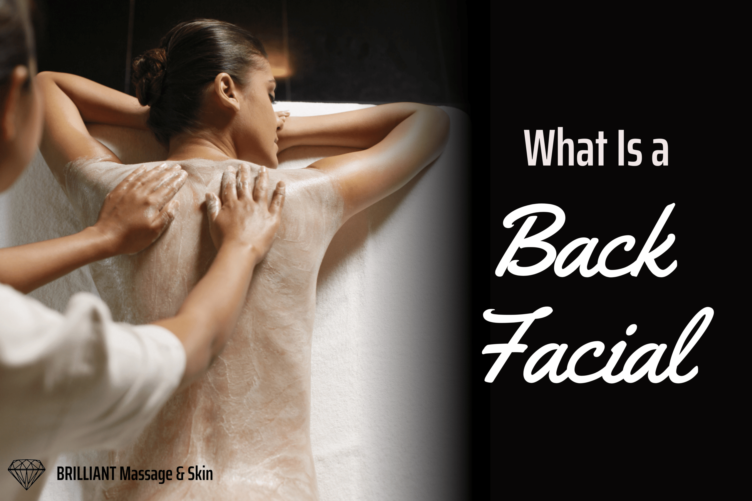 what-is-a-back-facial-brilliant-massage-skin