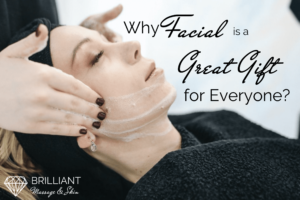 a girl having a facial; text why facial a great gift for everyone.