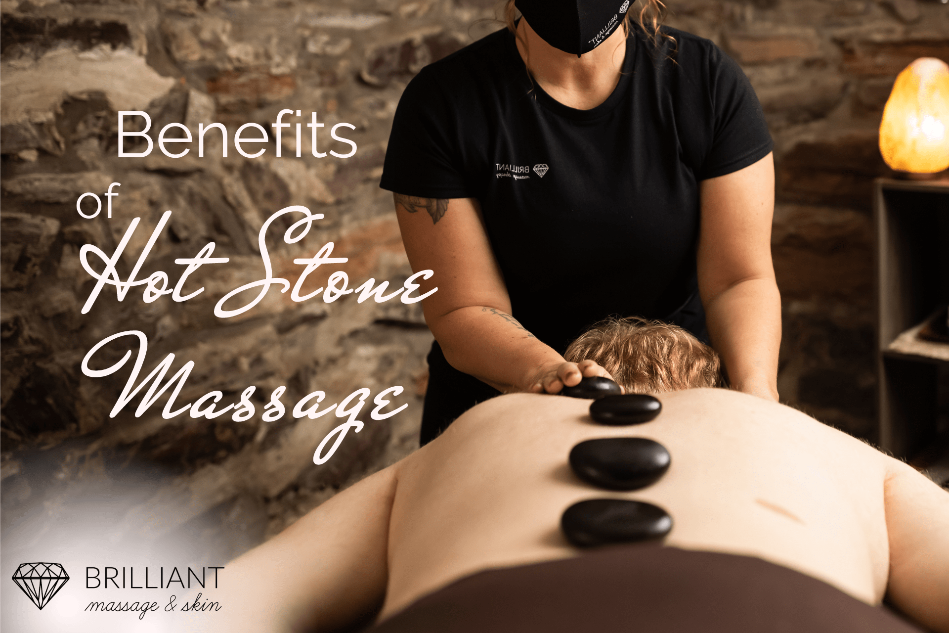 Benefits Of Hot Stone Massage Brilliant Massage And Skin