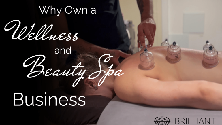 a client having a massage with cupping, text: Why own a wellness and Beauty Spa Business