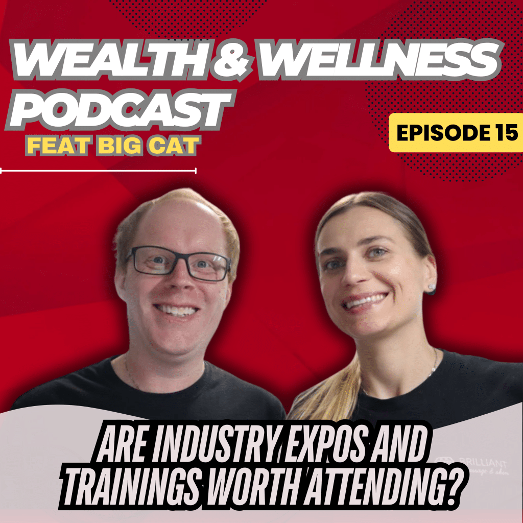 Ep 15. Wealth & Wellness Podcast- Are Industry Expos and Trainings worth attending?